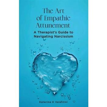The Art of Empathic Attunement