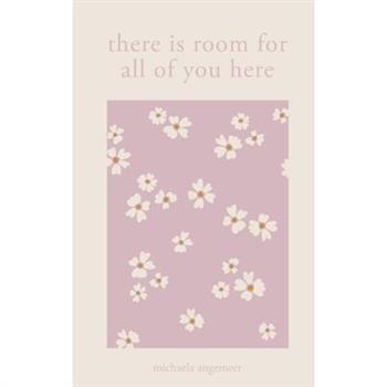 There Is Room for All of You Here