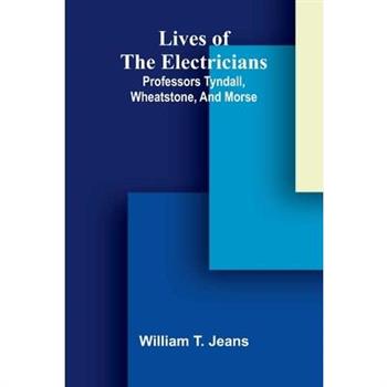 Lives Of The Electricians