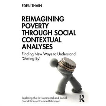 Reimagining Poverty Through Social Contextual Analyses