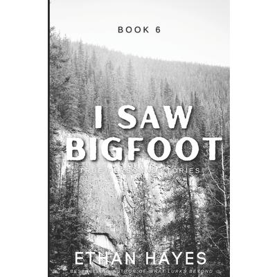 I Saw Bigfoot