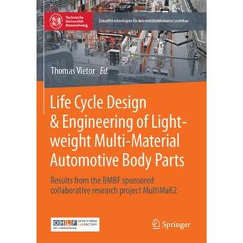 Life Cycle Design & Engineering of Lightweight Multi-Material Automotive Body Parts