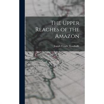 The Upper Reaches of the Amazon