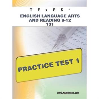 TExES English Language Arts and Reading 8-12 131 Practice Test 1