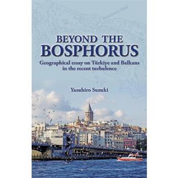 Beyond the Bosphorus