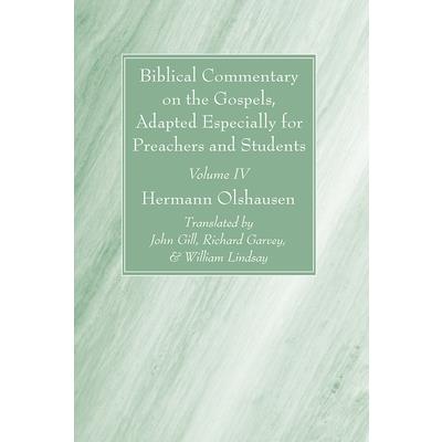 Biblical Commentary on the Gospels, and on the Acts of the Apostles, Volume IV