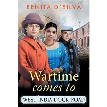 Wartime Comes to West India Dock Road