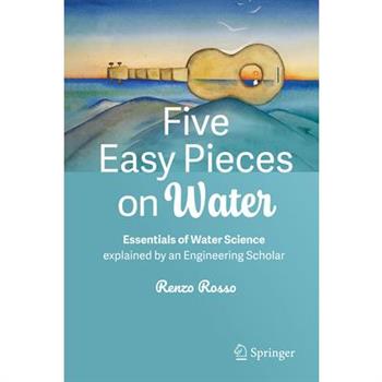 Five Easy Pieces on Water
