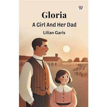 Gloria A Girl And Her Dad