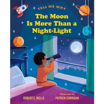 The Moon Is More Than a Night-Light