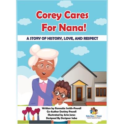 Corey Cares for Nana! A Story of History, Love, and Respect