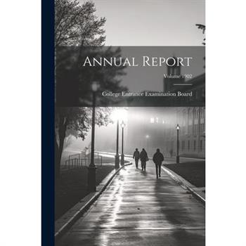 Annual Report; Volume 1902
