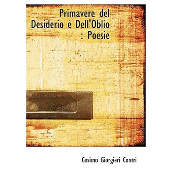 Primavere del Desiderio E Dell’oblio