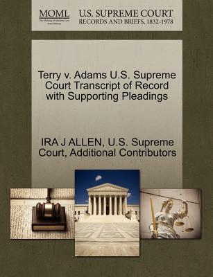 Terry V. Adams U.S. Supreme Court Transcript of Record with Supporting Pleadings
