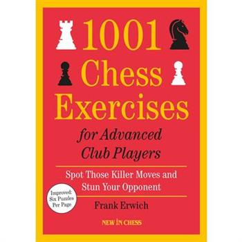 1001 Chess Exercises for Advanced Club Players - Updated