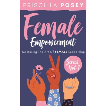 Female Empowerment Series Vol. 1