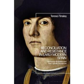 Reconciliation and Resistance in Early Modern Spain