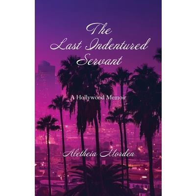 The Last Indentured Servant
