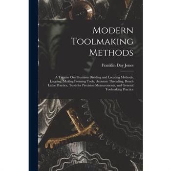 Modern Toolmaking Methods