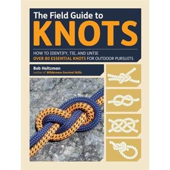 The Field Guide to Knots