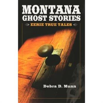 Montana Ghost Stories