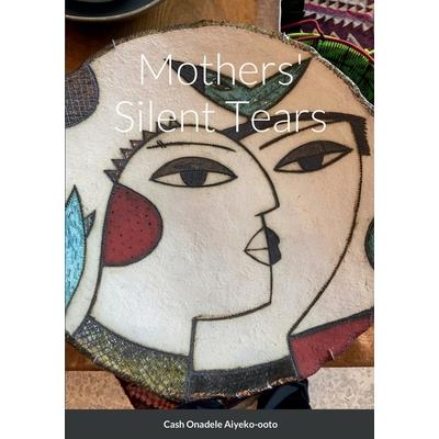 Mothers’ Silent Tears