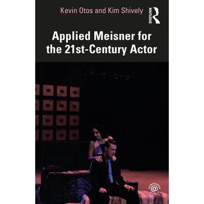 Applied Meisner for the 21st-Century Actor