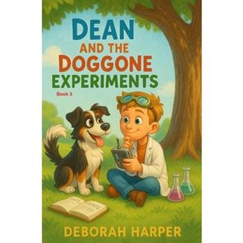 Dean and the Doggone Experiments Book 3