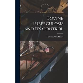 Bovine Tuberculosis and Its Control