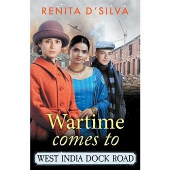 Wartime Comes to West India Dock Road