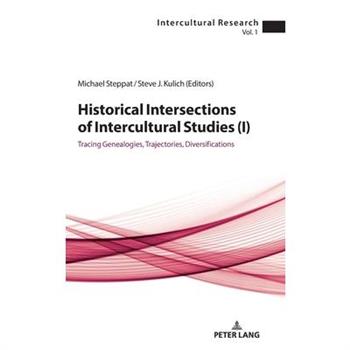Historical Intersections of Intercultural Studies (I)