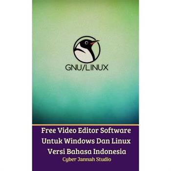 Free Video Editor Software Untuk Windows Dan Linux Versi Bahasa Indonesia