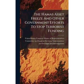 The Hamas Asset Freeze And Other Government Efforts To Stop Terrorist Funding
