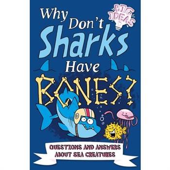 Why Don’t Sharks Have Bones?