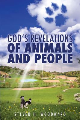 God’s Revelations Of Animals And People