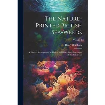 The Nature-printed British Sea-weeds