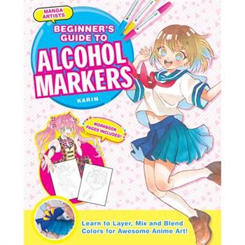 Manga Artists' Beginners Guide to Alcohol Markers