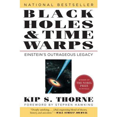Black Holes and Time Warps : Einstein's Outrageous Legacy