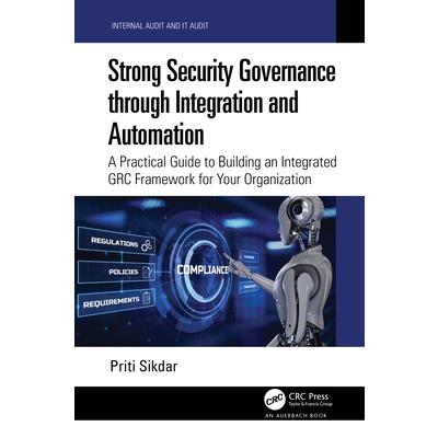 Strong Security Governance Through Integration and Automation