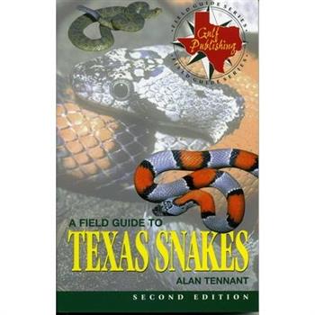 A Field Guide to Texas Snakes