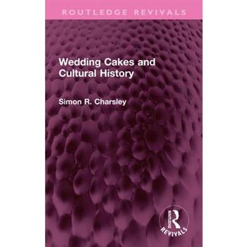 Wedding Cakes and Cultural History