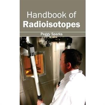 Handbook of Radioisotopes