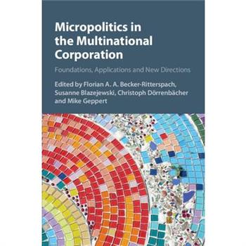 Micropolitics in the Multinational Corporation