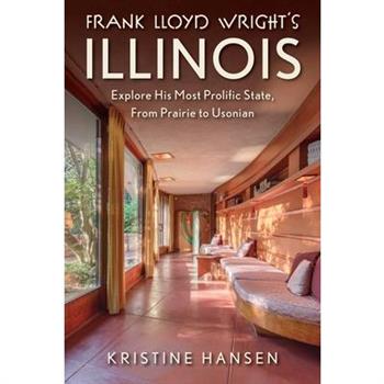 Frank Lloyd Wright's Illinois