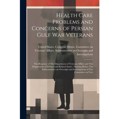 Health Care Problems and Concerns of Persian Gulf War Veterans
