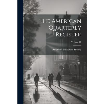 The American Quarterly Register; Volume 11