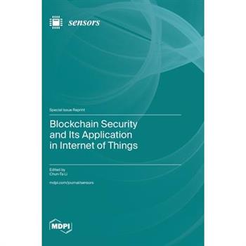 Blockchain Security and Its Application in Internet of Things