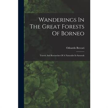 Wanderings In The Great Forests Of Borneo