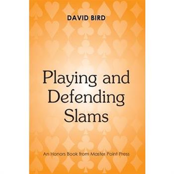 Playing and Defending Slams