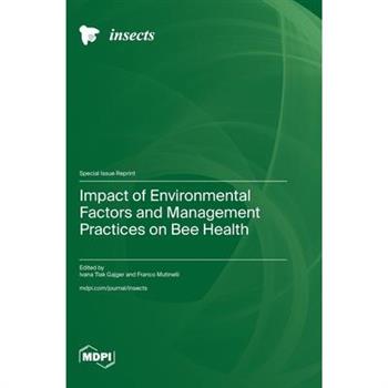 Impact of Environmental Factors and Management Practices on Bee Health